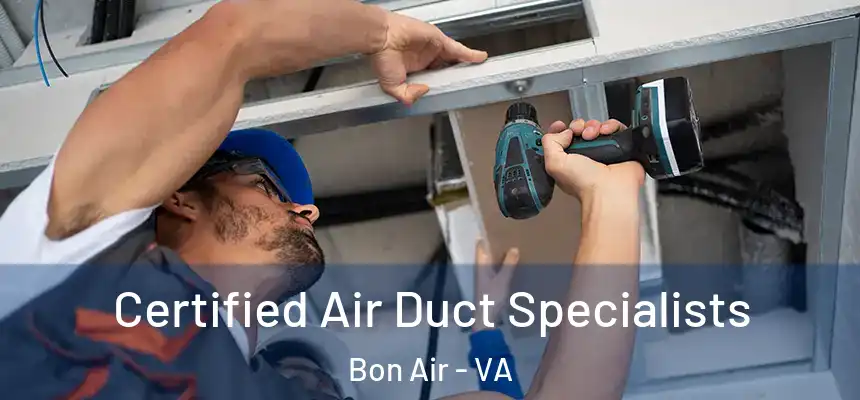 Certified Air Duct Specialists Bon Air - VA