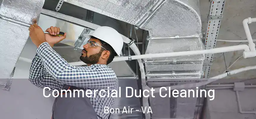  Commercial Duct Cleaning Bon Air - VA