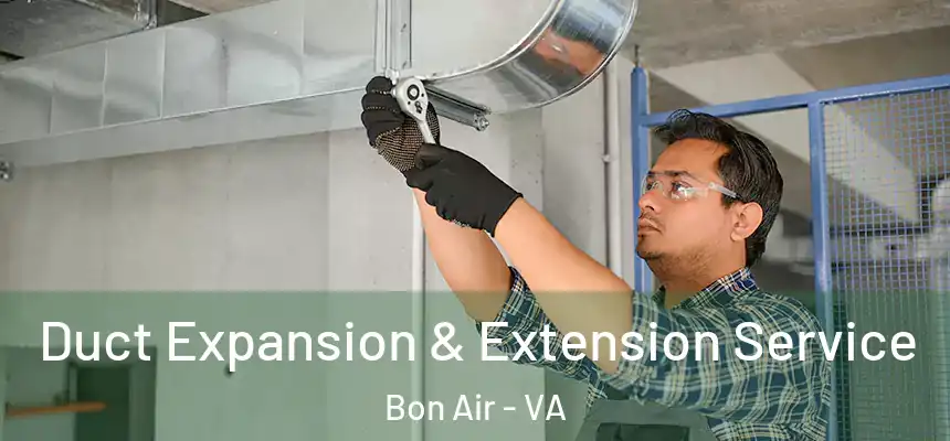 Duct Expansion & Extension Service Bon Air - VA