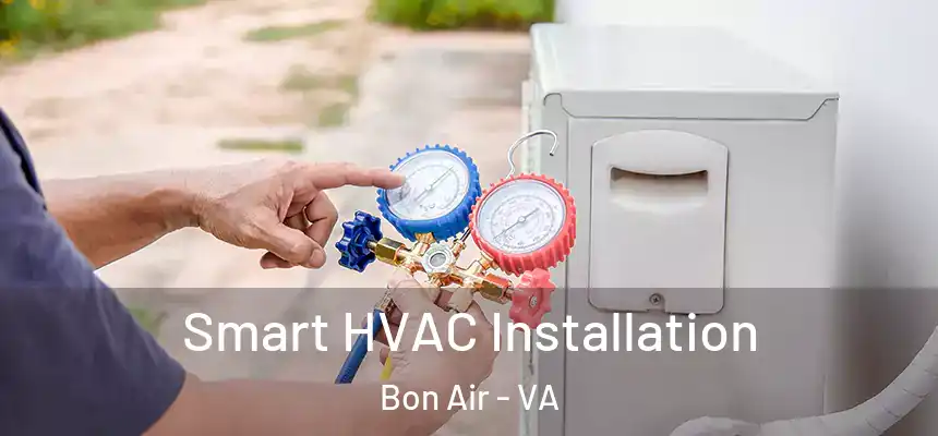  Smart HVAC Installation Bon Air - VA