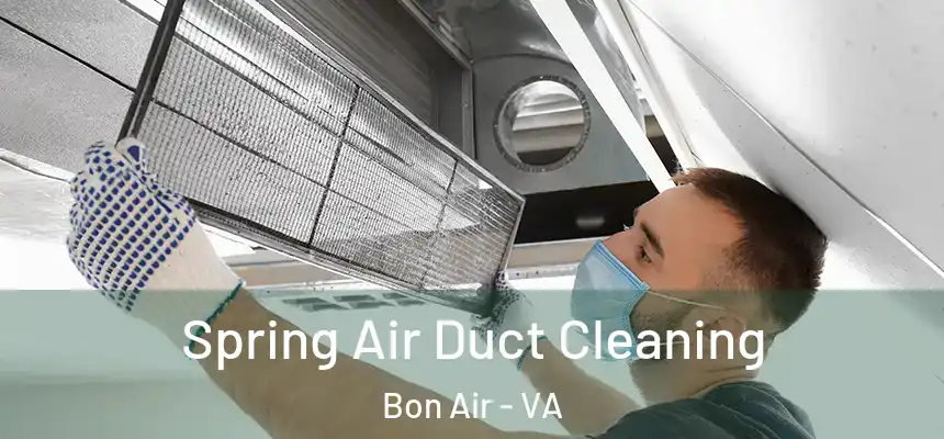  Spring Air Duct Cleaning Bon Air - VA